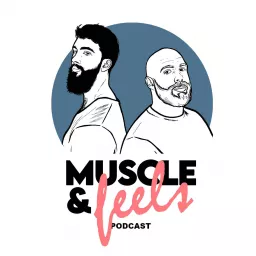 Muscle and Feels Podcast artwork