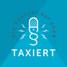 Taxiert – Der dhpg-Podcast für Steuern und Recht artwork