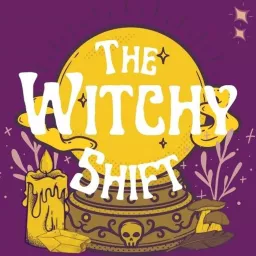 The Witchy Shift Podcast artwork