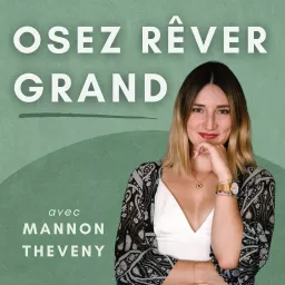 Osez rêver grand