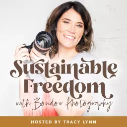 Sustainable Freedom with Boudoir Photography Podcast artwork