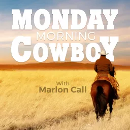 Monday Morning Cowboy Podcast artwork