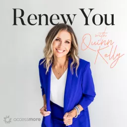 Renew You with Quinn Kelly Podcast artwork