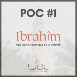 uPOC - Ibrahîm - Une vision coranique de la Ummah Podcast artwork