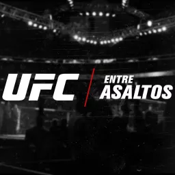 UFC Entre Asaltos Podcast artwork