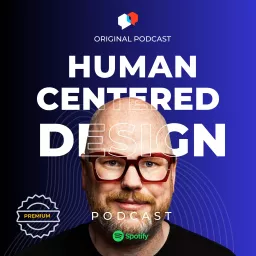 The Human Centered Design Podcast (Premium) artwork