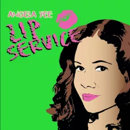 Angela Yee's Lip Service Podcast artwork