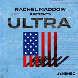 Rachel Maddow Presents: Ultra Podcast artwork