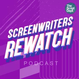 Screenwriters Rewatch Podcast artwork