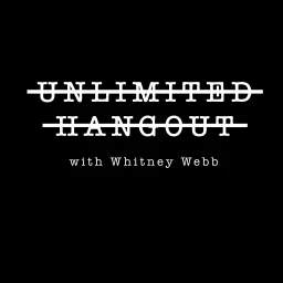 Unlimited Hangout with Whitney Webb Podcast artwork