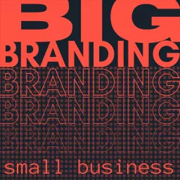 Big Branding Small Business with Jeremy Allen