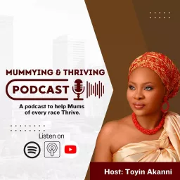 Mummying and Thriving Podcast artwork