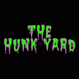 The Hunk Yard Podcast artwork