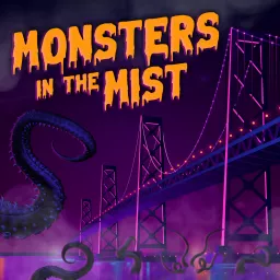 Monsters in the Mist Podcast artwork