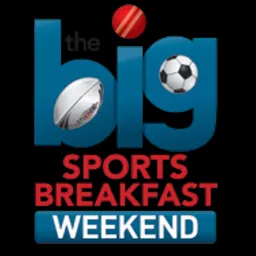 Sky Sports Radio's Big Sports Breakfast Weekend