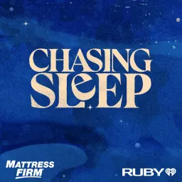 Chasing Sleep Podcast artwork