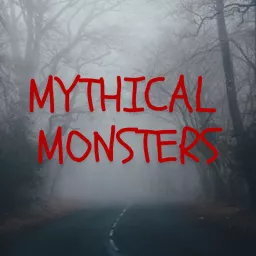 Mythical Monsters Podcast artwork