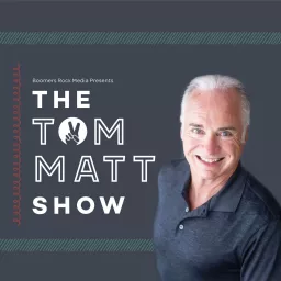 The Tom Matt Show Podcast artwork