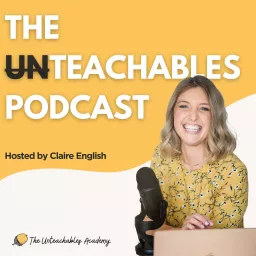 The Unteachables Podcast artwork