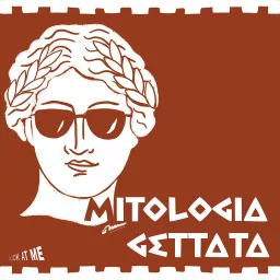 Mitologia Gettata Podcast artwork