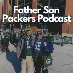 Father Son Packers Podcast