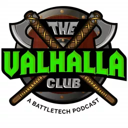 The Valhalla Club: A BattleTech Podcast artwork