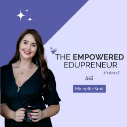 The Empowered Edupreneur Podcast artwork