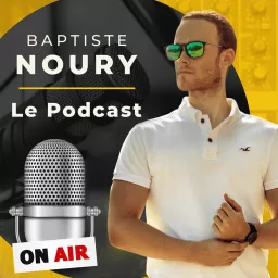 Baptiste Noury : Le Podcast artwork