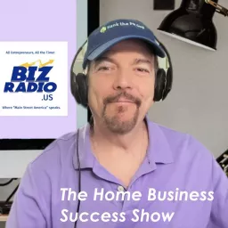 The Home Business Success Show Podcast artwork