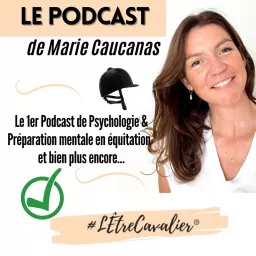 La méthode #LÊtreCavalier par Marie Caucanas - Préparation Mentale en équitation - Cavalier