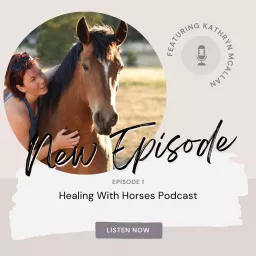 Healing With Horses Podcast artwork