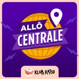 Allô Centrale Podcast artwork