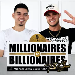 The Millionaires to Billionaires Talk Show Podcast artwork