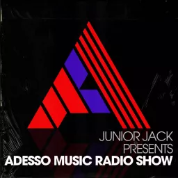 Junior Jack Presents - Adesso Music Radio Show