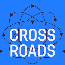 Crossroads Podcast artwork