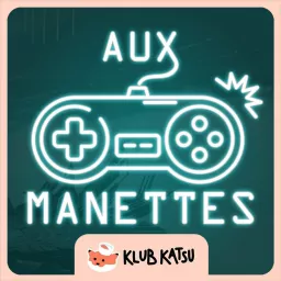 Aux Manettes Podcast artwork
