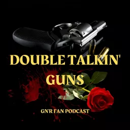DOUBLE TALKIN' GUNS Podcast artwork