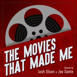 The Movies That Made Me Podcast artwork
