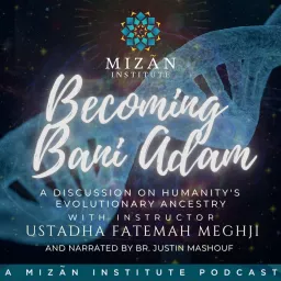 Becoming Bani Adam: Exploring Twelver-Shii Discussions on Human Ancestry - Mizan Institute Podcast artwork