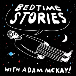 Bedtime Stories with Adam McKay Podcast artwork