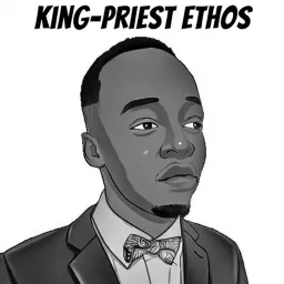 King-Priest Ethos Podcast artwork