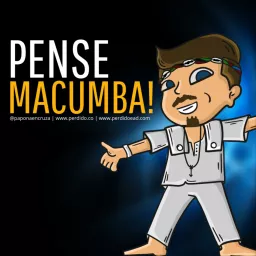 Pense Macumba!