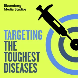 Targeting the Toughest Diseases Podcast artwork