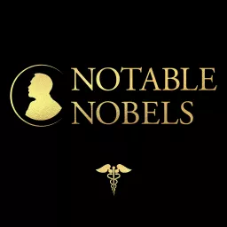 Notable Nobels Podcast artwork