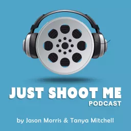 Just Shoot Me Podcast artwork