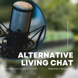 Alternative Living chats Podcast artwork