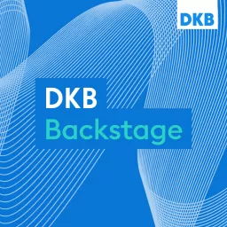 DKB Backstage. Dein Podcast über die Arbeit und Zusammenarbeit bei der DKB.