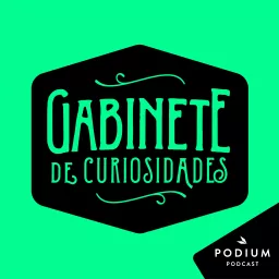 Gabinete de curiosidades Podcast artwork