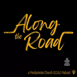Along the Road: A Podcast for PC(USA) Leaders artwork