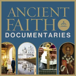 Ancient Faith Documentaries Podcast artwork